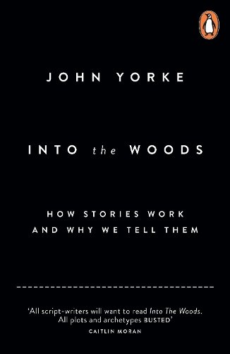 Into The Woods: How Stories Work and Why We Tell Them (ePub eBook)